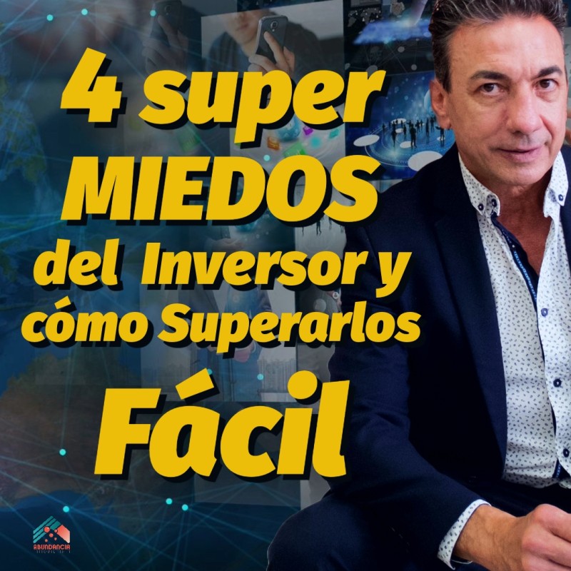 4 super miedos del inversor y como superarlos fácil